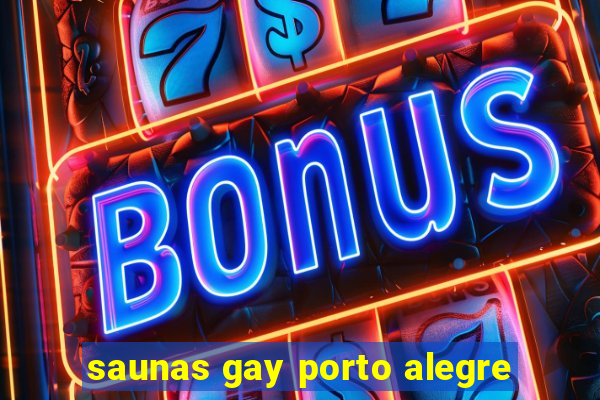 saunas gay porto alegre